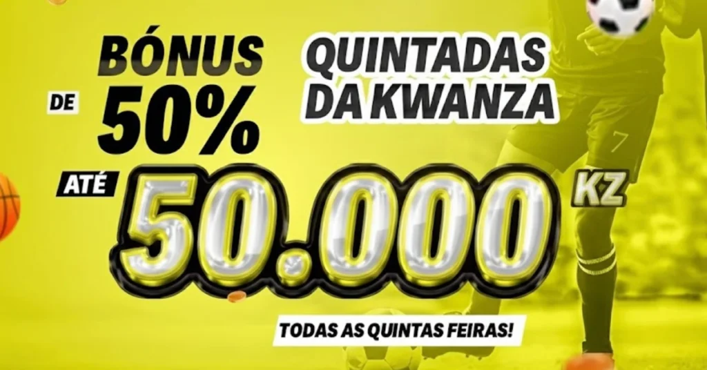 Promoção Quintadas da Kwanzabet – Bónus de 50% até 50.000 Kz disponível todas as quintas-feiras